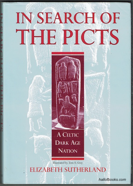 In Search Of The Picts: A Celtic Dark Age Nation