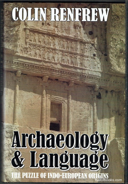 Archaeology & Language: The Puzzle Of Indo-European Origins