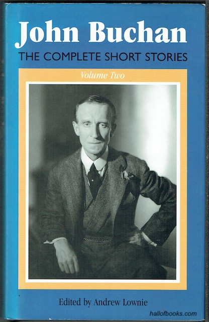John Buchan: The Complete Short Stories Volume Two (Signed)