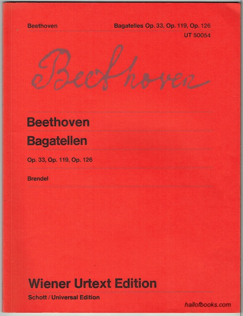 Bagatellen/Bagatelles: Op. 33, Op. 119, Op. 126, with fingering added by Alfred Brendel