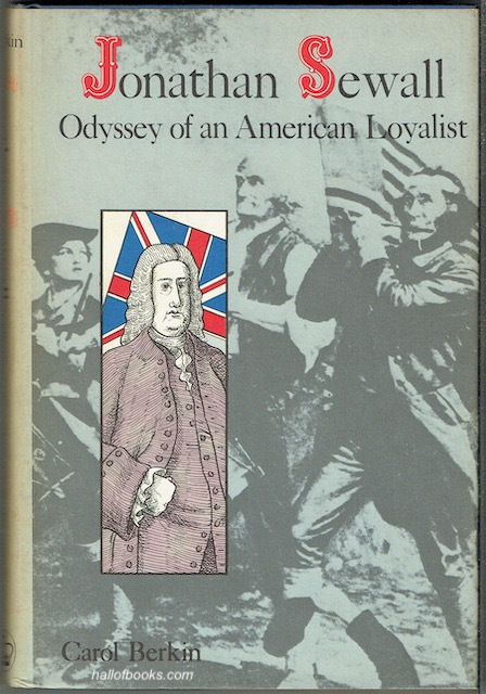 Jonathan Sewall: Odyssey Of An American Loyalist