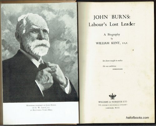 John Burns: Labours Lost Leader