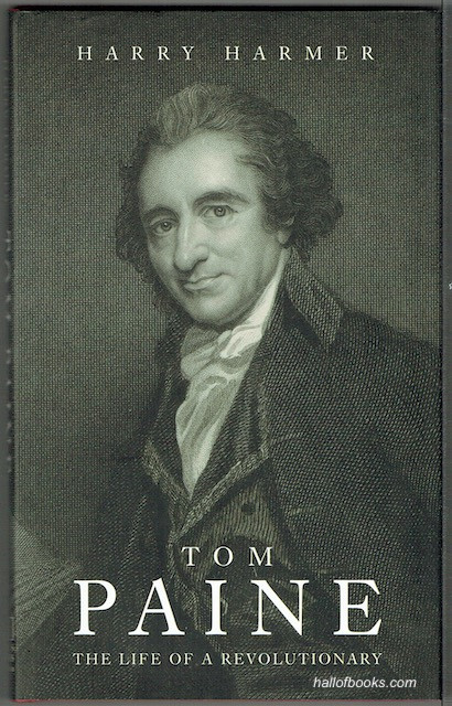 Tom Paine: The Life Of A Revolutionary