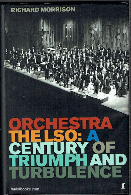 Orchestra, The LSO: A Century Of Triumph And Turbulence