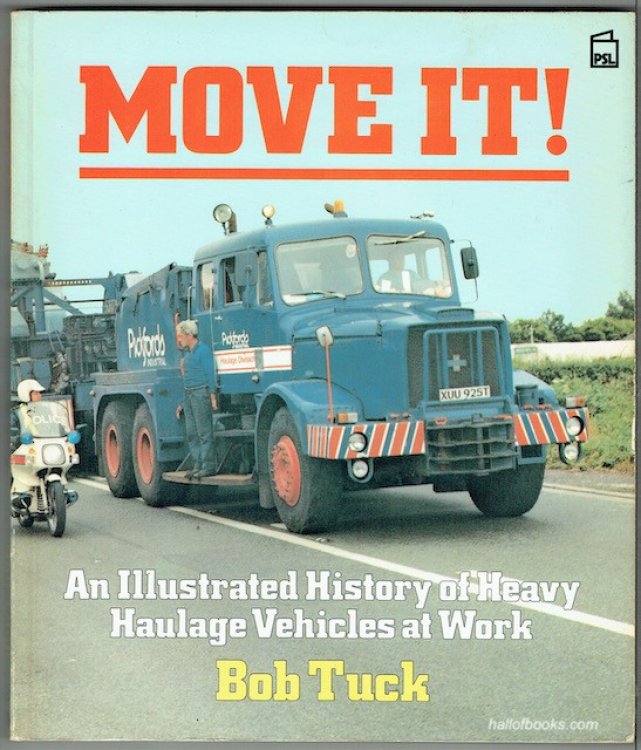 Move It! An illustrated History Of Heavy Haulage Vehicles At Work