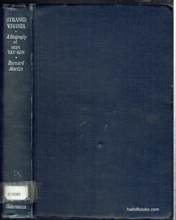 Strange Vigour: A Biography Of Sun Yat-Sen