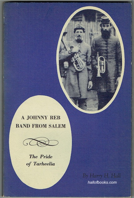 A Johnny Reb Band From Salem: The Pride Of Tarheelia