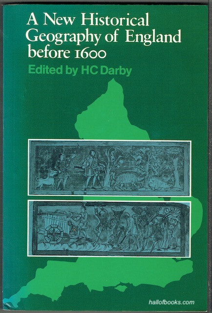 A New Historical Geography Of England Before 1600