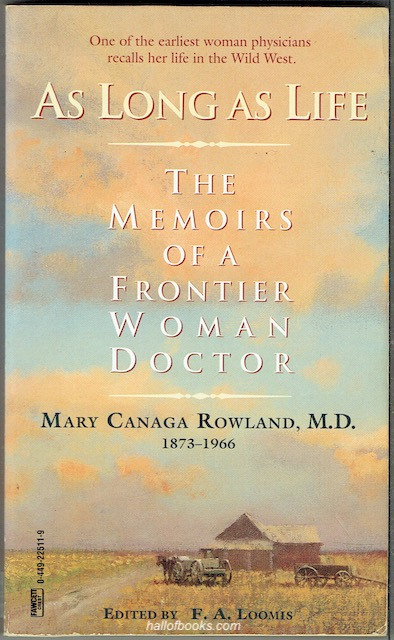 As Long As Life: The Memoirs Of A Frontier Woman Doctor