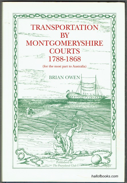 Transportation By Montgomeryshire Courts, 1788-1868