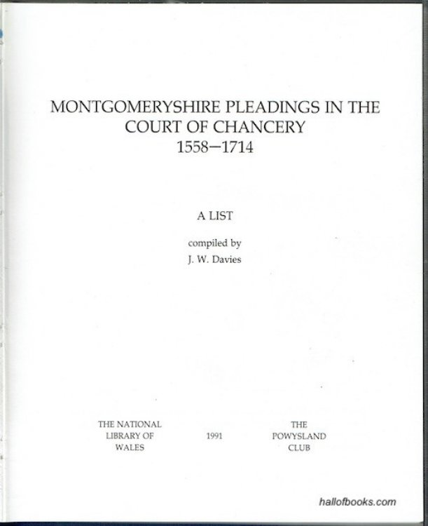 Montgomeryshire Pleadings In The Court Of Chancery, 1558-1714