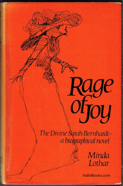 Rage Of Joy: The Divine Sarah Bernhardt