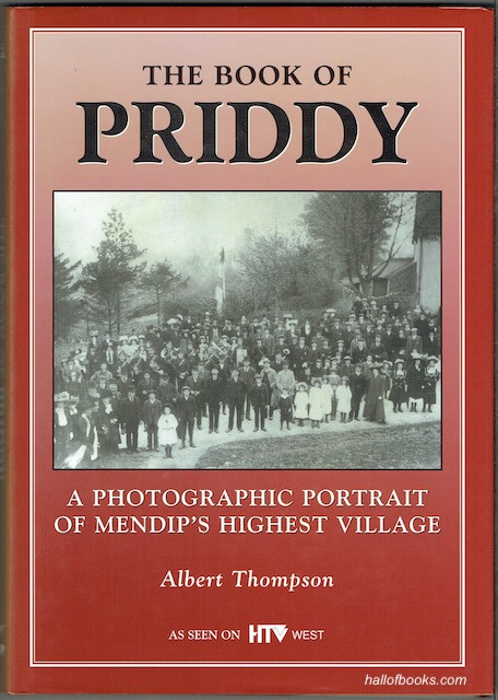 The Book Of Priddy: A Photographic Portrait Of Mendip's Highest Village