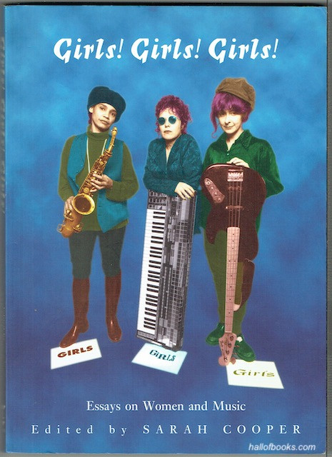 Girls! Girls! Girls! Essays On Women And Music