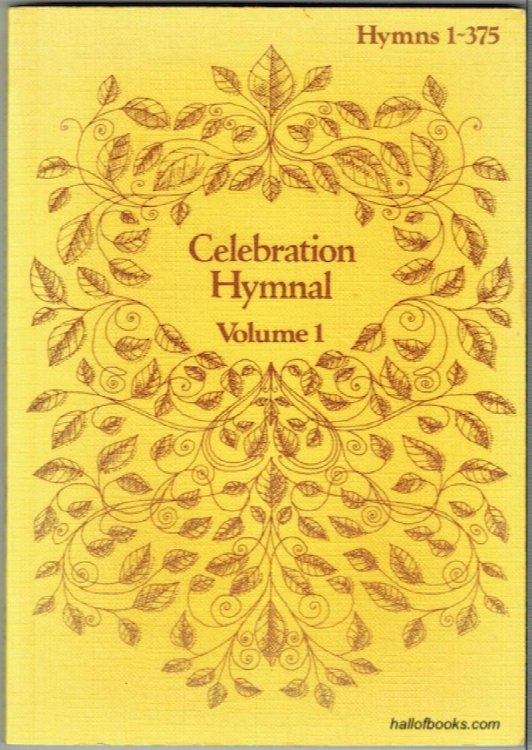 Celebration Hymnal Volume 1: Hymns 1-375