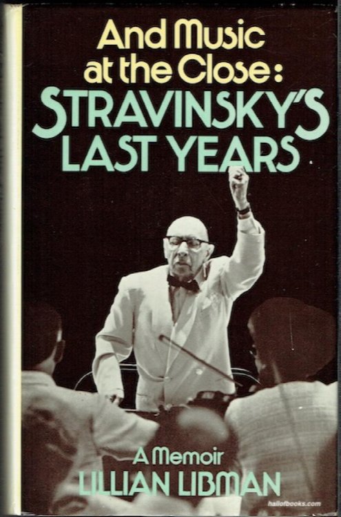 And Music At The Close: Stravinsky's Last Years