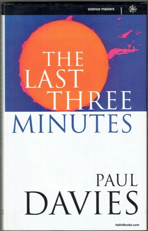 The Last Three Minutes: Conjecture about The Ultimate Fate Of The Universe