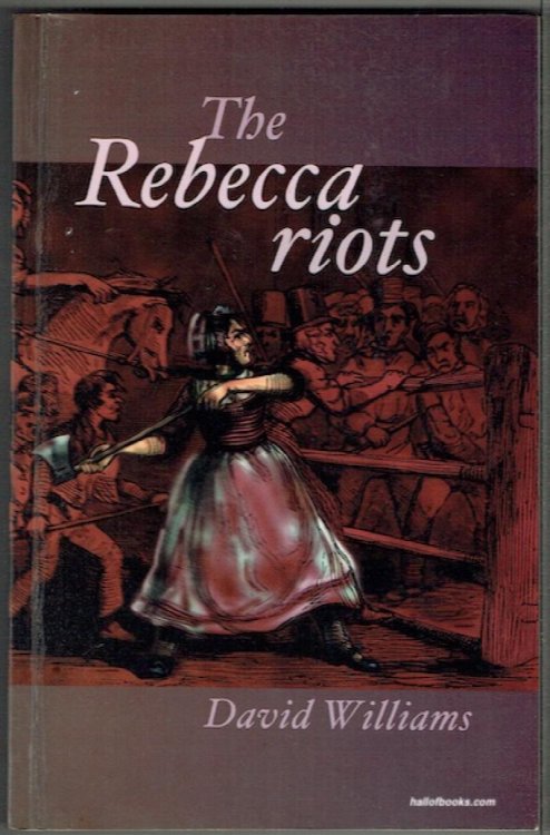 The Rebecca Riots: A Study In Agrarian Discontent