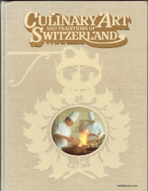 Culinary Art And Traditions Of Switzerland