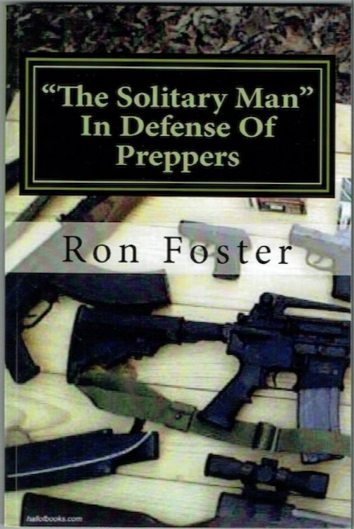 The Solitary Man: In Defense Of Preppers