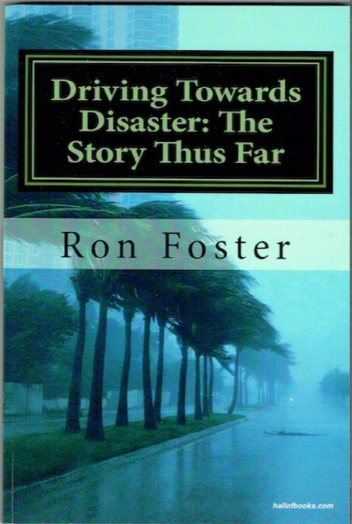 Driving Towards Disaster: The Story Thus far