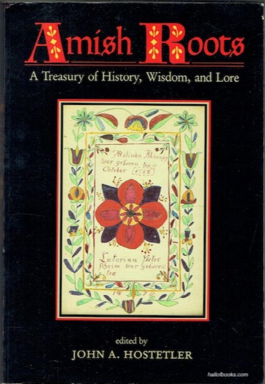 Amish Roots: A Treasury Of History, Wisdom And Lore