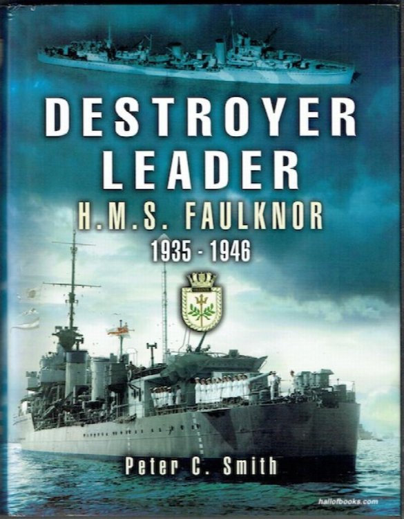 Destroyer Leader: H.M.S. Faulkner, 1935-1946