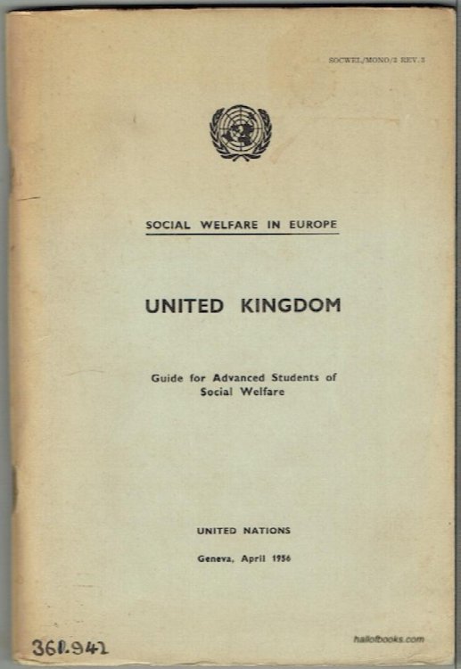 Social Welfare In Europe: United Kingdom. Guide For Advanced Students Of Social Welfare