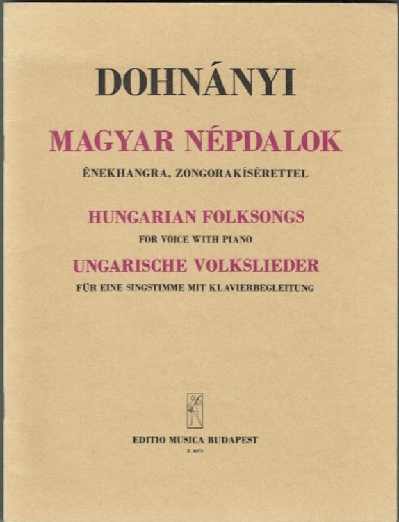 Hungarian Folksongs For Voice With Piano; Magyar Nepdalok; Ungarische Volkslieder