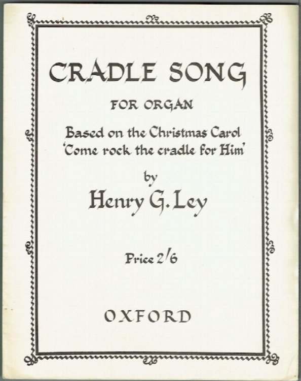 Cradle Song For Organ: Based On The Christmas Carol Come Rock The Cradle For Him