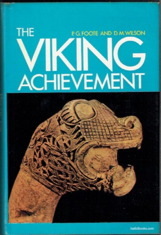 The Viking Achievement: The Society And Culture Of Early Medieval Scandinavia
