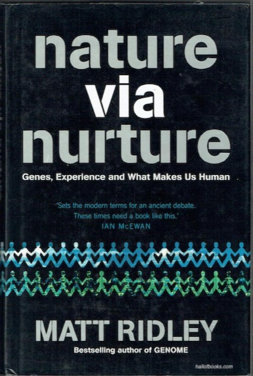 Nature Via Nurture: Genes, Experience And What Makes Us Human