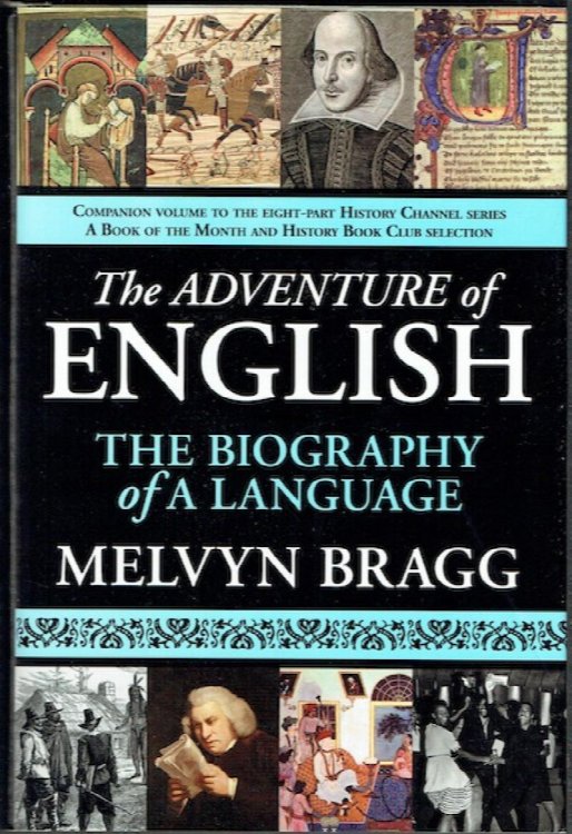The Adventure Of English: The Biography Of A Language