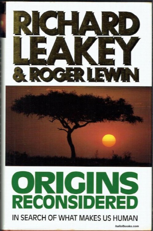 Origins Reconsidered: In Search Of What Makes Us Human