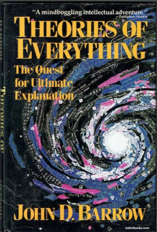 Theories Of Everything: The Quest For Ultimate Explanation