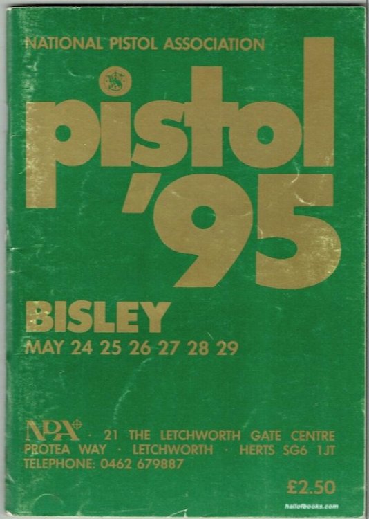 Pistol 95: Bisley May 24, 25, 26, 27, 28, 29.