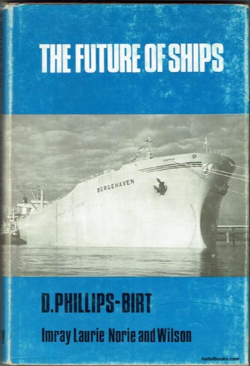 The Future Of Ships: An Enquiry By D. Phillips-Birt