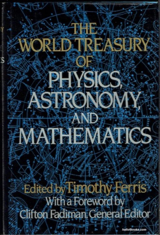 The World Treasury Of Physics, Astronomy And Mathematics