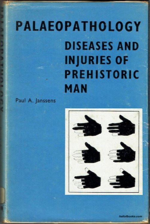 Palaeopathology: Diseases And Injuries Of Prehistoric Man