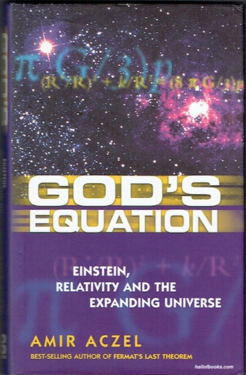 Gods Equation: Einstein, Relativity And The Expanding Universe