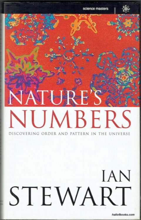 Natures Numbers: Discovering Order And Pattern In The Universe