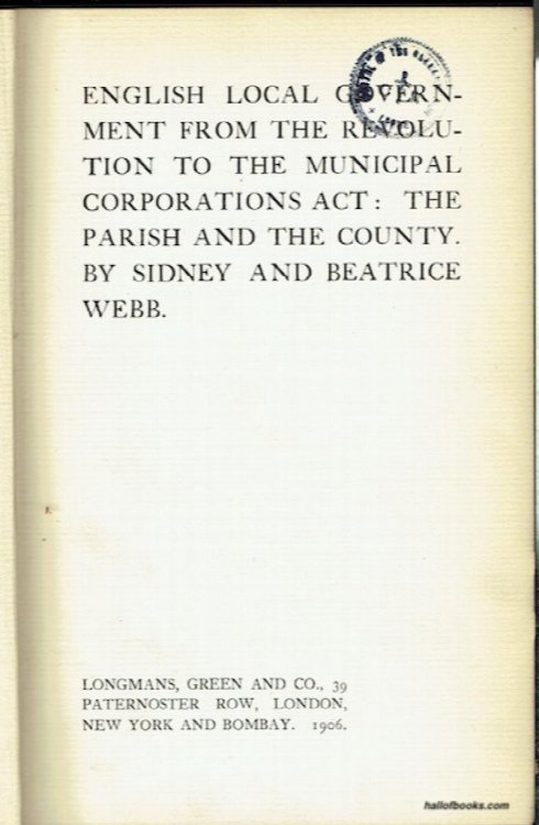 English Local Government From The Revolution To The Municipal Corporations Act: The Parish And The County