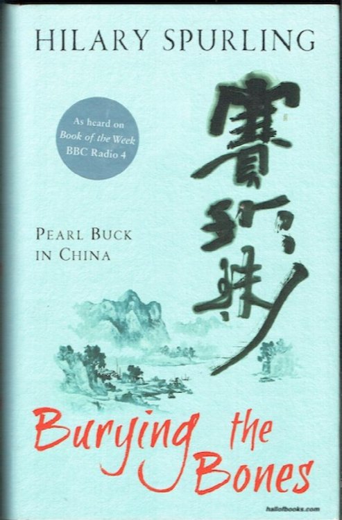 Burying The Bones: Pearl Buck In China