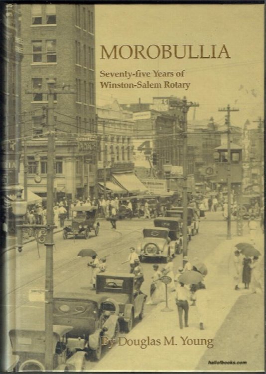 Morobullia: Seventy-Five Years Of Winston-Salem Rotary