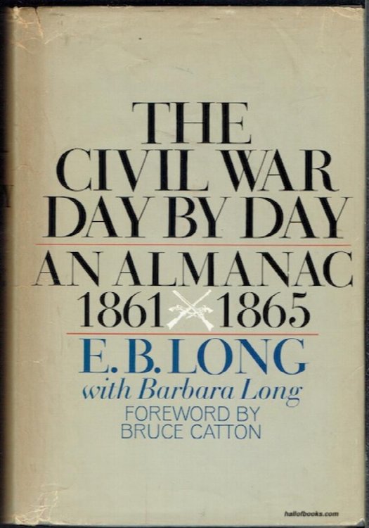 The Civil War Day By Day: An Almanac 1861-1865