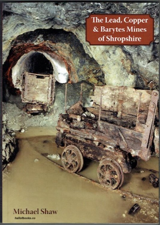 The Lead, Copper & Barytes Mines Of Shropshire