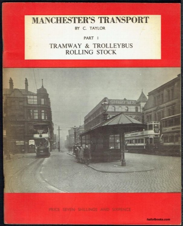Manchesters Transport Part I: Tramway & Trolleybus Rolling Stock