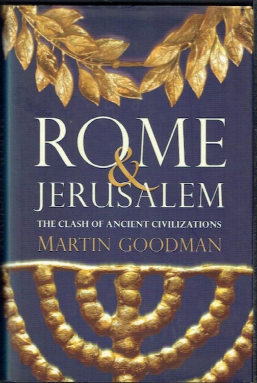 Rome And Jerusalem: The Clash Of Ancient Civilizations