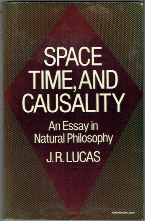 Space, Time, And Causality: An Essay On Natural Philosophy