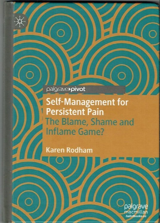 Self-Management For Persistent Pain: The Blame, Shame And Inflame Game